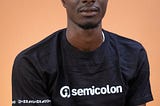 Leaving Everything for Tech: Orisakwe Nwokocha’s Semicolon Story