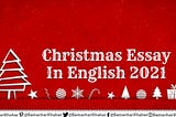 Christmas Day 2021: History, Essay, Quotes, Facts, Celebration