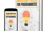 Book review — 10 Simple And Effective Productivity Hacks For Programmers, by Simple Programmer