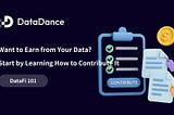 DataFi 101: Want to Earn from Your Data? Start by Learning How to Contribute It
