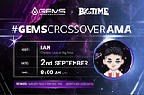 BigTime x GEMS AMA Recap