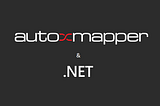 Mapping Objects with AutoMapper in .NET