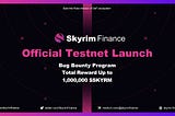 Skyrim Finance — Testnet Launch & Bug Bounty Program