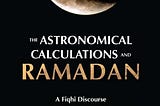 The Importance of Moon Sightings in Ramadan & Eid
