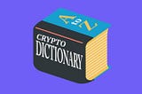 Must Know Important Cryptocurrency Terms & Jargons