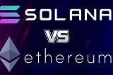 A Comparative Analysis of Solana and Ethereum: Contrasting Approaches to Blockchain Innovation