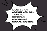 This Week’s ‘Start Where You Are’ Challenge: Identify an action you can take to continue advancing…