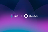 Tulip Protocol Integrates Chainlink Price Feeds on Solana to Help Secure Its Yield Aggregation…