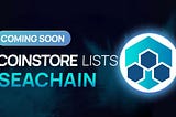 SeaChain now listed on Coinstore