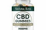 Natural Bliss CBD Gummies for Edin: Powerful CBD-infused gummies for holistic wellness.