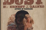 Ernest Gaines’ “Of Love and Dust”: The Most Important Twentieth-Century American Novel