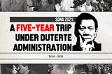 SONA 2021: A Five-Year Trip under Duterte Administration (2016 – 2021)