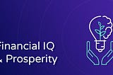 Financial IQ & Prosperity
