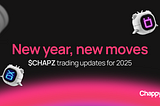 New Year, New Moves: $CHAPZ Trading Updates for 2025