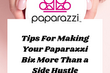 How Do You Make Your Paparazzi Jewelry Business More Than a Side Hustle?