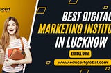 Best Digital Marketing Course in Lucknow: Comprehensive Guide