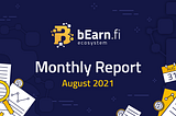 BEARN MONTHLY REVIEW — AUGUST 2021