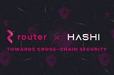Breaking the Mold: Router Protocol and Hashi’s Collaboration to Redefine Cross-Chain Security