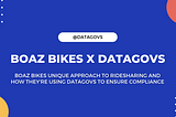 Customer Story | Boaz Bikes uses DataGovs Compliance API