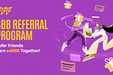 PARTICIPATE IN $ESBBB REFERRAL PROGRAM