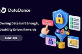 DataFi 101: Owning Data Isn’t Enough, Usability Drives Rewards