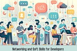Networking and Soft Skills for developers.
