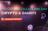 HECO Global Link Day in Vietnam Sparks Discussions on the Future of GameFi
