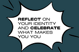 This Week’s ‘Start Where You Are’ Challenge: Reflect on your identity and celebrate what makes you…