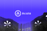 Acala’s Journey in Review & The Road Ahead in 2023