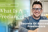 What is a freelancer? Tips To become A successful Freelancer
