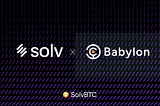 SolvBTC will Integrate Restaking Yield from Babylon