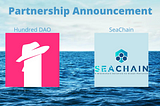 Hundred DAO x SeaChain Partnership