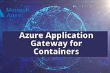 Microsoft has just released Azure Application Gateway for Containers, a public preview offering…