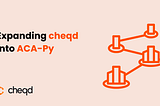 Expanding cheqd into ACA-Py