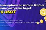 Get airdrops by trading Asteria
