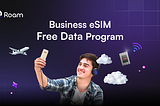 Roam Business eSIM Free Data Program