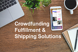 What is Crowdfunding Fulfillment?