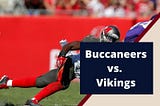 Buccaneers vs. Vikings: How to watch NFL Week 14 on TV, stream online