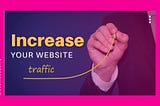 20 Ways to Increase Traffic to Your Website