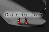 cartoon of courier new written in courier new font in noir detective lighting, smoking a cigarette wearing red heeled boots