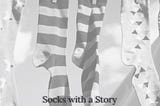 Socks with a Story