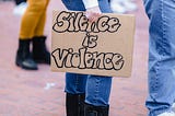 Silence Is Violence