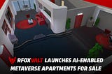 RFOX VALT Launches AI-Enabled Metaverse Apartments for Sale