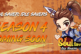 SOUL SAVER: IDLE SAVERS OBT SEASON 4