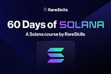 60 days of Solana: A Solana course by RareSkills