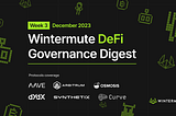 Wintermute DeFi Governance Digest December 2023 | Week 3