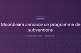 Moonbeam annonce un programme de subventions