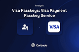 Visa Payment Passkey Service for Secure Payments