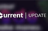 Current Media — 7月的新纪录和主要成就，产品进度，智能手机配置和$CRNC代币更新