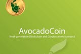 A REVIEW ABOUT AVOCADO COIN